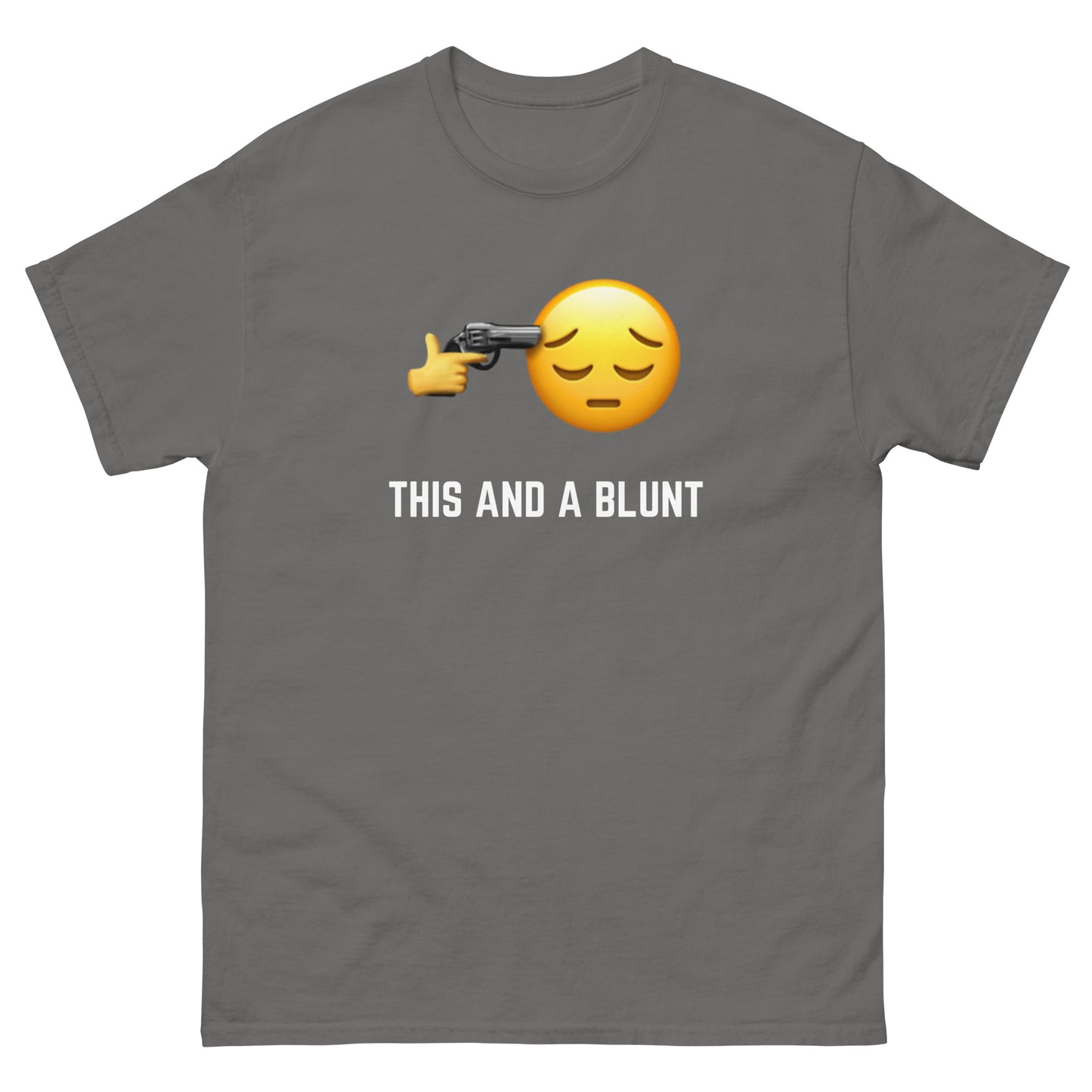 "This and a blunt" T-Shirt