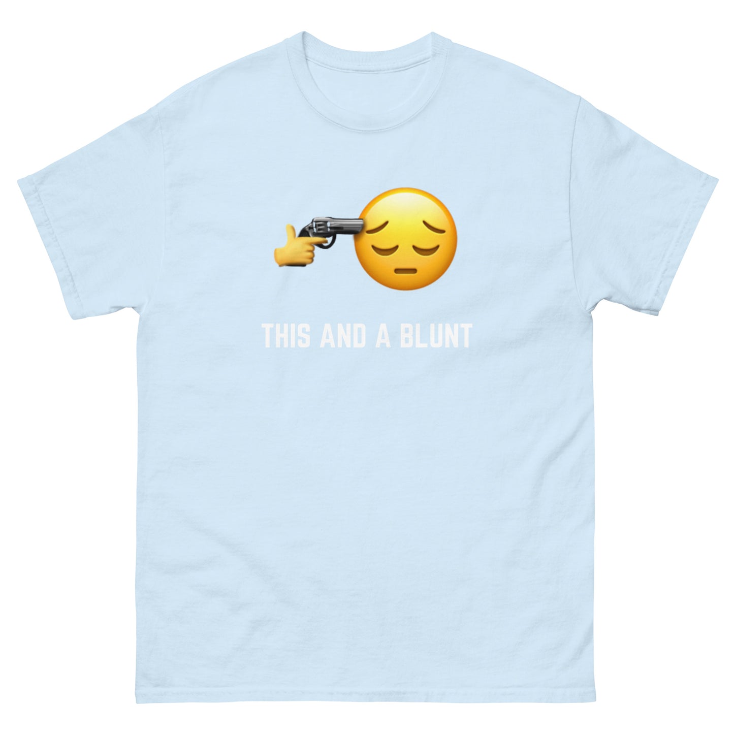 "This and a blunt" T-Shirt