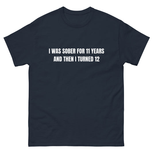 "Sober for 11 years" T-Shirt