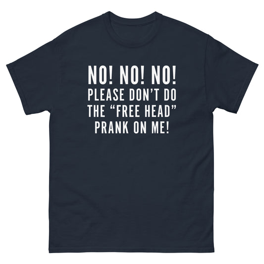 "Free head prank" T-Shirt